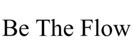BE THE FLOW trademark
