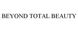 BEYOND TOTAL BEAUTY trademark
