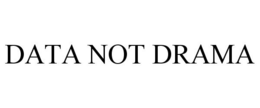 DATA NOT DRAMA trademark