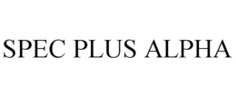 SPEC PLUS ALPHA trademark