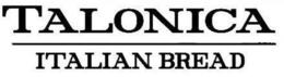 TALONICA ITALIAN BREAD trademark