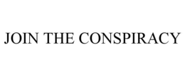 JOIN THE CONSPIRACY trademark