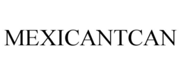 MEXICANTCAN trademark