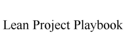 LEAN PROJECT PLAYBOOK trademark