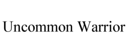 UNCOMMON WARRIOR trademark