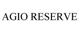 AGIO RESERVE trademark