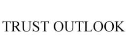 TRUST OUTLOOK trademark