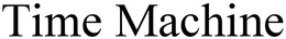 TIME MACHINE trademark