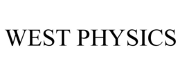 WEST PHYSICS trademark