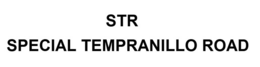 STR SPECIAL TEMPRANILLO ROAD trademark