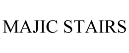 MAJIC STAIRS trademark