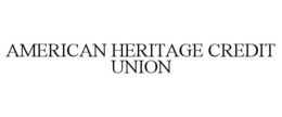AMERICAN HERITAGE CREDIT UNION trademark