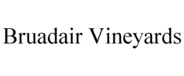 BRUADAIR VINEYARDS trademark