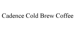 CADENCE COLD BREW COFFEE trademark