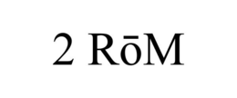 2 ROM trademark