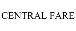 CENTRAL FARE trademark