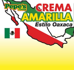 PEPE'S FOODS CREMA AMARILLA ESTILO OAXACA trademark