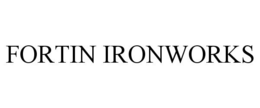 FORTIN IRONWORKS trademark