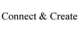 CONNECT & CREATE trademark