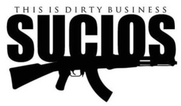 THIS IS DIRTY BUSINESS SUCIOS trademark