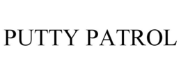 PUTTY PATROL trademark