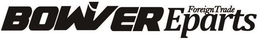 BOWVER EPARTS FOREIGN TRADE trademark