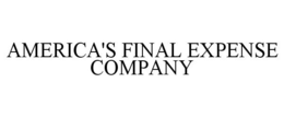 AMERICA'S FINAL EXPENSE COMPANY trademark
