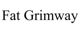 FAT GRIMWAY trademark