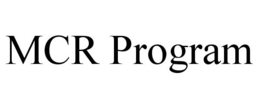 MCR PROGRAM trademark