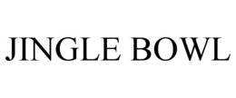 JINGLE BOWL trademark