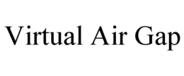 VIRTUAL AIR GAP trademark