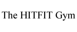 THE HITFIT GYM trademark