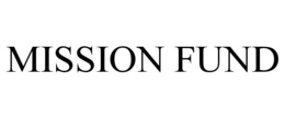 MISSION FUND trademark