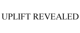 UPLIFT REVEALED trademark