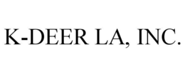 K-DEER LA, INC. trademark