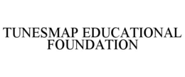 TUNESMAP EDUCATIONAL FOUNDATION trademark