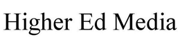 HIGHER ED MEDIA trademark