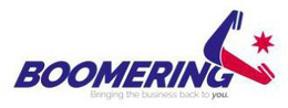 BOOMERING BRINGING THE BUSINESS BACK TOYOU. trademark