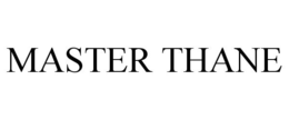 MASTER THANE trademark
