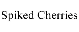 SPIKED CHERRIES trademark