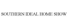 SOUTHERN IDEAL HOME SHOW trademark