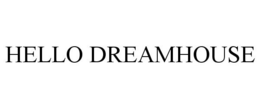 HELLO DREAMHOUSE trademark