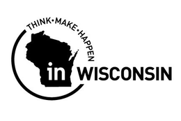 THINK MAKE HAPPEN IN WISCONSIN trademark