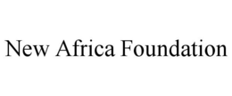 NEW AFRICA FOUNDATION trademark
