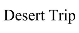 DESERT TRIP trademark