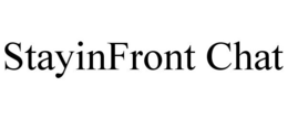 STAYINFRONT CHAT trademark