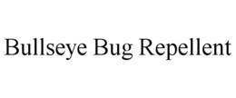BULLSEYE BUG REPELLENT trademark
