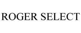ROGER SELECT trademark