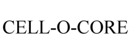 CELL-O-CORE trademark