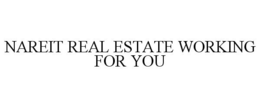 NAREIT REAL ESTATE WORKING FOR YOU trademark